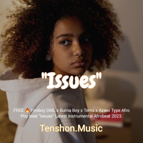Issues (FREE Afro Pop beat Issues Latest Instrumental Afrobeat 2023.) | Boomplay Music