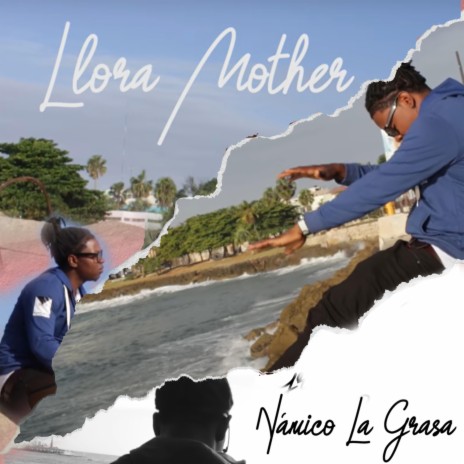 Llora Mother | Boomplay Music