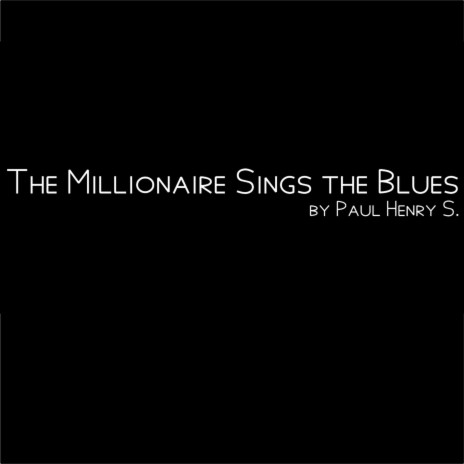 The Millionaire Sings the Blues