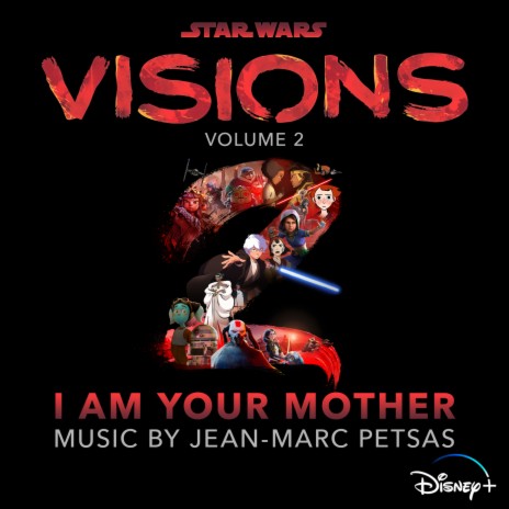 I Am Your Mother (From "Star Wars: Visions Vol. 2 – I Am Your Mother"/Score) | Boomplay Music