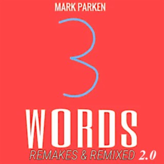 3 Words: Remakes & Remixed 2.0