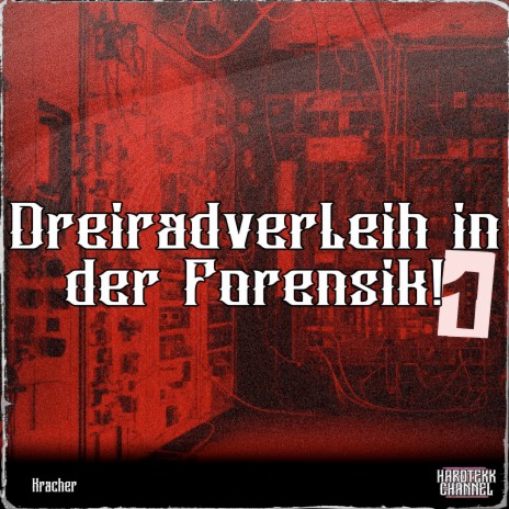 Dreiradverleih In Der Forensik! 1 ft. Kracher | Boomplay Music