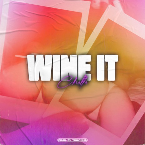 Wine it | Boomplay Music