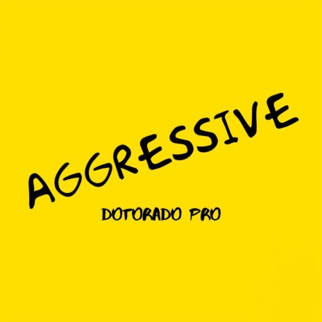 Aggressive | Boomplay Music