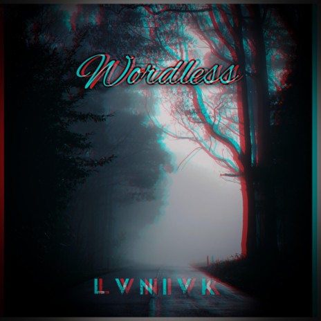 Wordless ft. LVNIVK | Boomplay Music