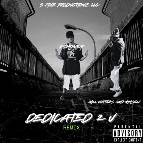 Dedicated 2 U (Remix) ft. Will Waters and Himself