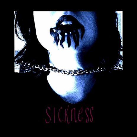 SICKNESS | Boomplay Music