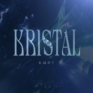 KRISTAL lyrics | Boomplay Music