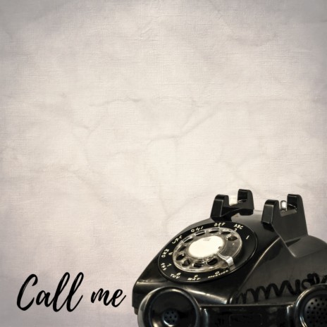 Call Me | Boomplay Music