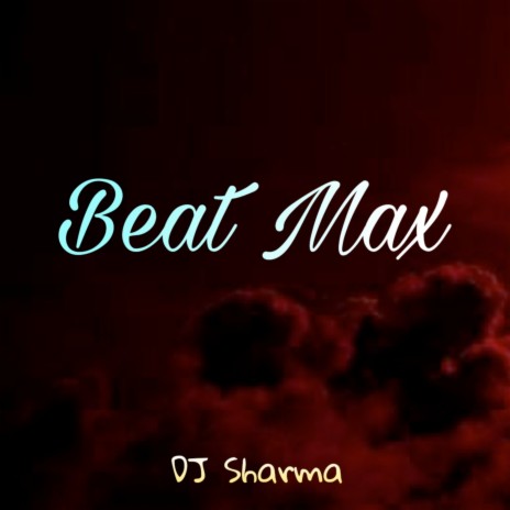 Beat Max | Boomplay Music