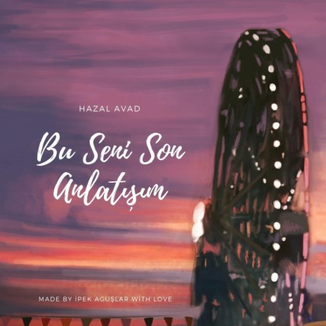 Bu Seni Son Anlatışım | Boomplay Music