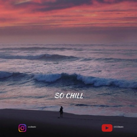 So Chill | Boomplay Music