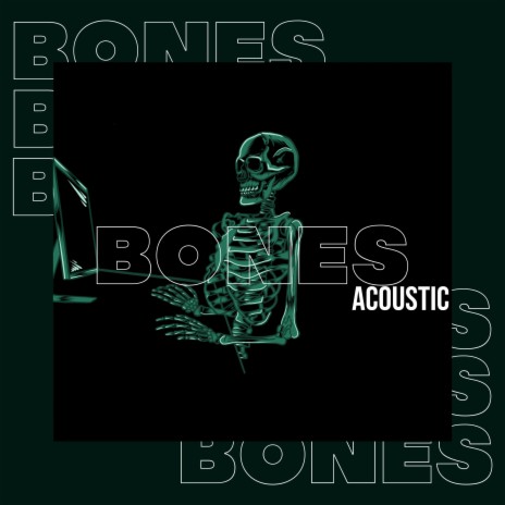 Bones (Acoustic) | Boomplay Music