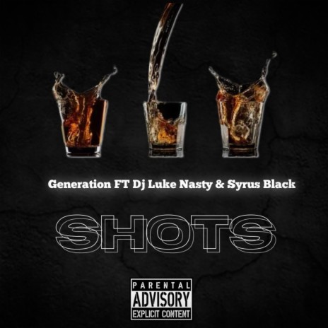 SHOTS ft. DJ Luke Nasty & Syrus Black | Boomplay Music