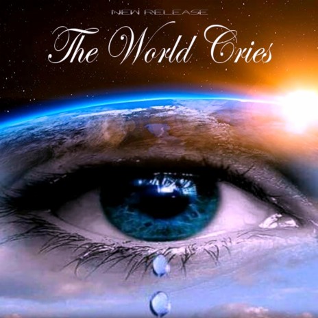 The World Cries | Boomplay Music