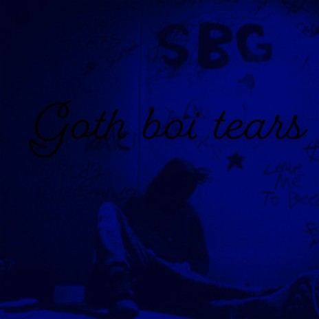 Goth Boi Tears | Boomplay Music