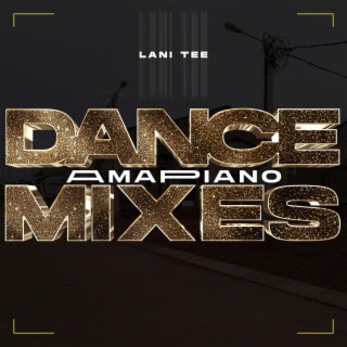 Amapiano Dance Mixes