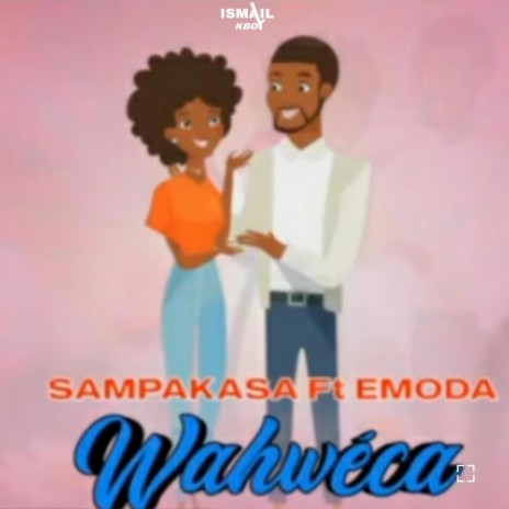 Wahwéca | SAMPAKASA & EMODA