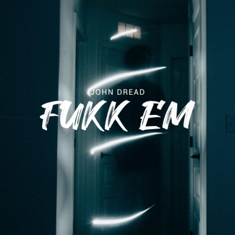 FUKK EM | Boomplay Music