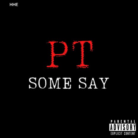 Some Say (PT)