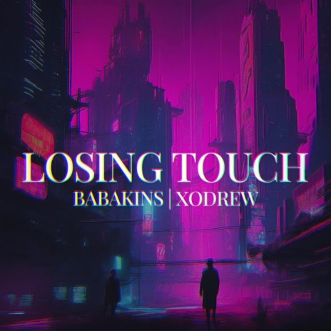 Losing Touch ft. Xodrew | Boomplay Music