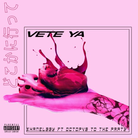 Vete Ya ft. Octopvs To The Party | Boomplay Music