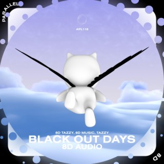 Black Out Days - 8D Audio