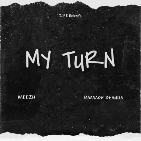 My Turn ft. Meezh | Boomplay Music