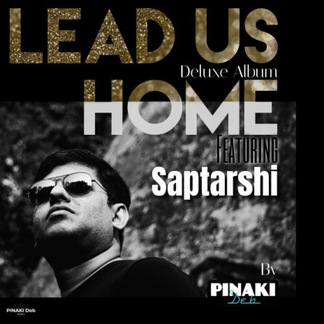 Lead Us Home ft. Saptarshi