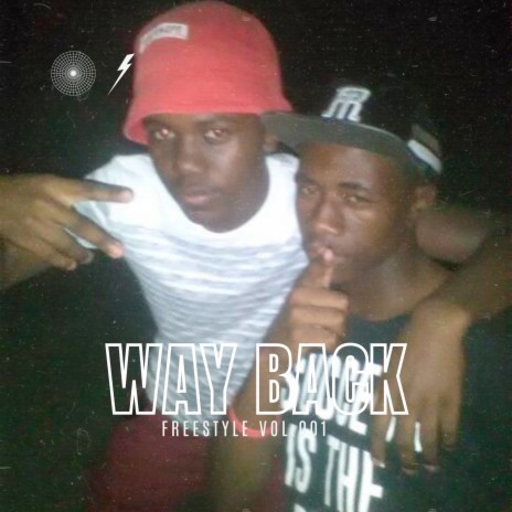 Way Back Freestyle (Unmastered) ft. Slim-Tee | Boomplay Music