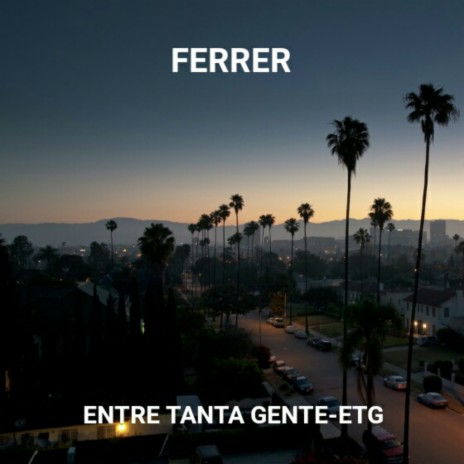 Entre Tanta Gente-ETG | Boomplay Music