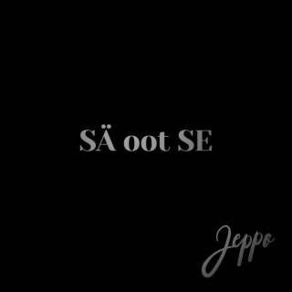 SÄ oot SE lyrics | Boomplay Music