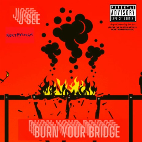 Burn Your Bridge | Boomplay Music