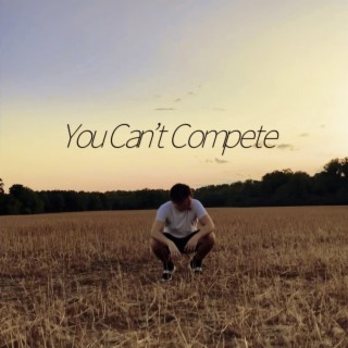 You Can't Compete