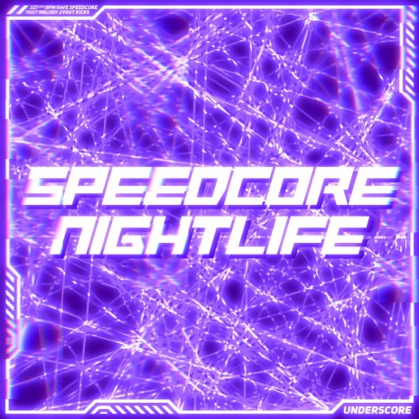 SPEEDCORE NIGHTLIFE | Boomplay Music