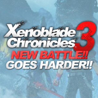 Xenoblade Chronicles 3 (New Battle!!!) (Metal Version)