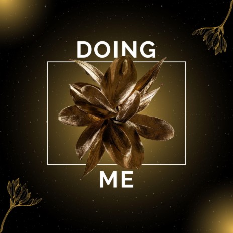 Doing Me | Boomplay Music