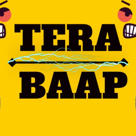 Tera Baap | Boomplay Music