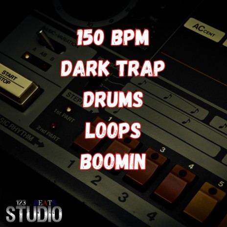 150 Bpm Dark Trap Drums Loops Boomin | Boomplay Music