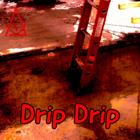 Drip Drip | Boomplay Music