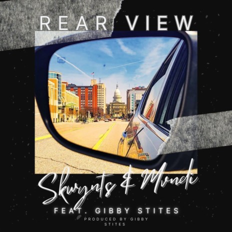Rear View ft. MVNDI & GIBBY STITES | Boomplay Music