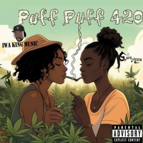 Puff Puff 420 | Boomplay Music