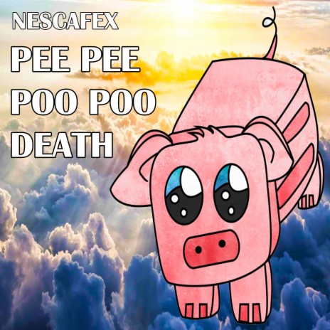 Pee Pee Poo Poo Death | Boomplay Music