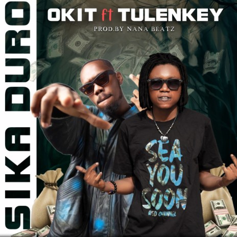 Sika Duro (feat. Tulenkey) | Boomplay Music