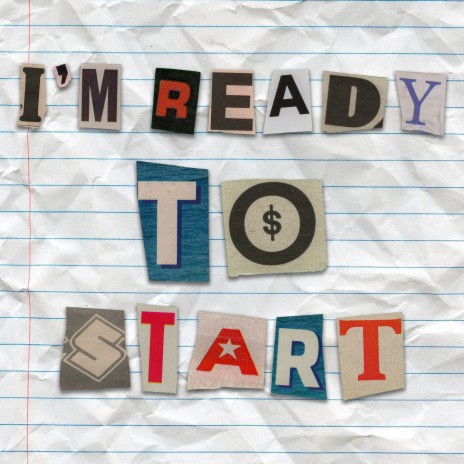 I’m Ready to Start