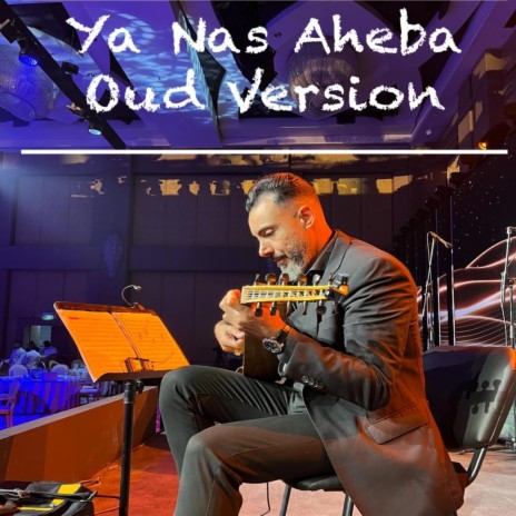 Ya Nas Aheba Oud | Boomplay Music