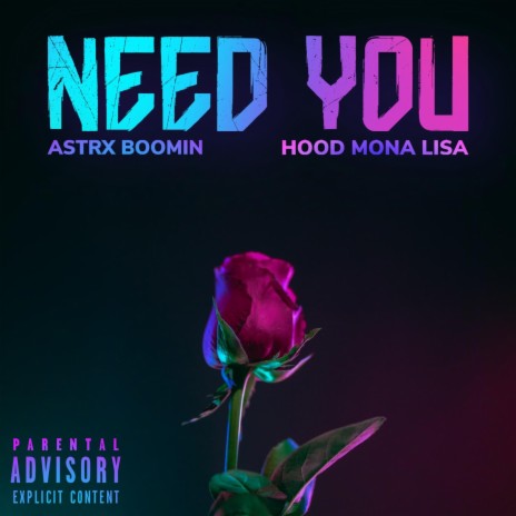 Need you ft. HoodMonaLisa