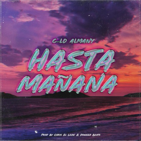 Hasta Mañana | Boomplay Music