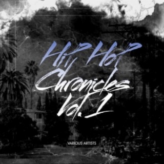 Hip Hop Chronicles, Vol. 1