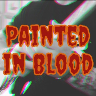 Painted in Blood